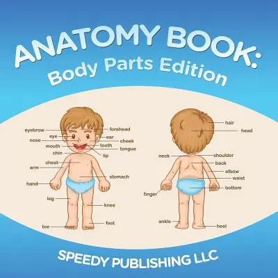 Livre d'anatomie : Édition des parties du corps - Anatomy Book: Body Parts Edition