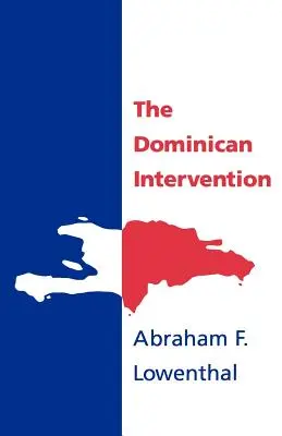L'intervention dominicaine - The Dominican Intervention