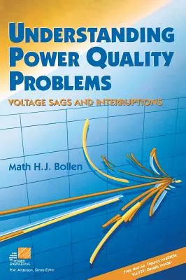 Comprendre les problèmes de qualité de l'énergie : Affaiblissement de la tension et interruptions - Understanding Power Quality Problems: Voltage Sags and Interruptions