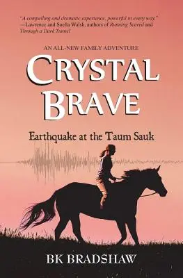 Le courage du cristal : Tremblement de terre au Taum Sauk - Crystal Brave: Earthquake at the Taum Sauk