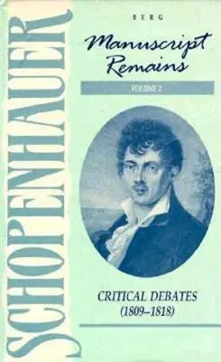 Schopenhauer : Manuscript Remains (V2) : Débats critiques (1809-1818) - Schopenhauer: Manuscript Remains (V2): Critical Debates (1809-1818)