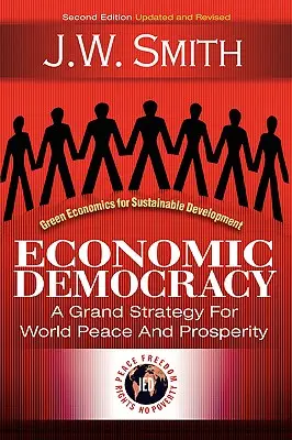 La démocratie économique : Une grande stratégie pour la paix et la prospérité dans le monde - Economic Democracy: A Grand Strategy for World Peace and Prosperity