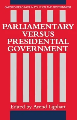 Le gouvernement parlementaire et le gouvernement présidentiel - Parliamentary Versus Presidential Government
