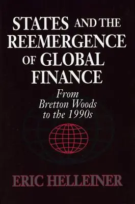 Les États et la réémergence de la finance mondiale - States and the Reemergence of Global Finance