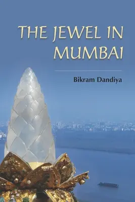 Le joyau de Mumbai - The Jewel in Mumbai