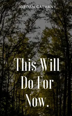 Ceci fera l'affaire pour l'instant. - This Will Do For Now.