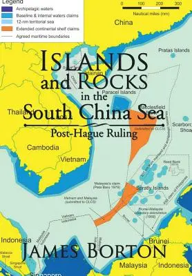 Îles et rochers en mer de Chine méridionale : L'après-décision de La Haye - Islands and Rocks in the South China Sea: Post-Hague Ruling