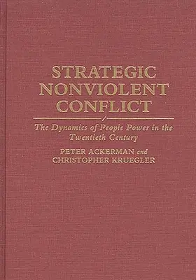 Conflits stratégiques non violents : La dynamique du pouvoir populaire au vingtième siècle - Strategic Nonviolent Conflict: The Dynamics of People Power in the Twentieth Century