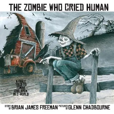 Le zombie qui criait à l'homme - The Zombie Who Cried Human