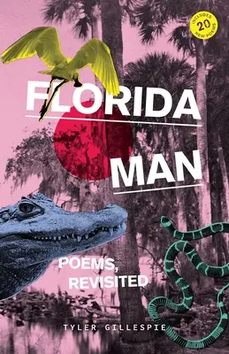 L'homme de Floride : Poèmes, revisités - Florida Man: Poems, Revisited