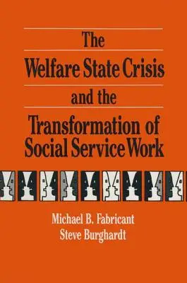 La crise de l'État providence et la transformation des services sociaux - The Welfare State Crisis and the Transformation of Social Service Work