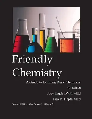 L'édition de l'enseignant de la chimie (un élève) Volume 2 - Friendly Chemistry Teacher Edition (One Student) Volume 2