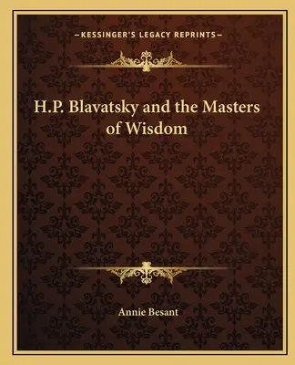 H.P. Blavatsky et les Maîtres de la Sagesse - H.P. Blavatsky and the Masters of Wisdom