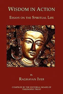 La sagesse en action : Essais sur la vie spirituelle - Wisdom in Action: Essays on the Spiritual Life