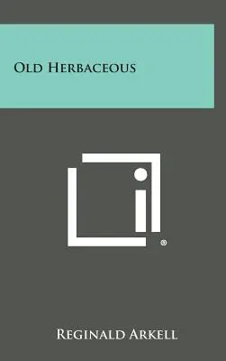 Vieilles Herbacées - Old Herbaceous