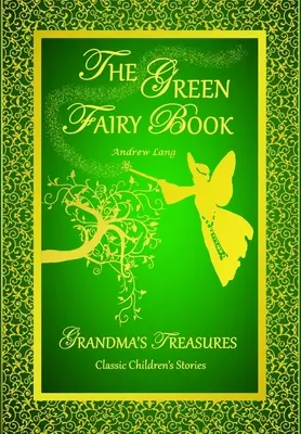 Le livre de la fée verte - Andrew Lang - The Green Fairy Book - Andrew Lang