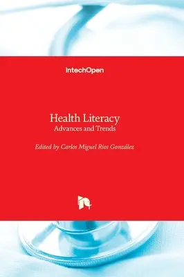 Littératie en matière de santé - Progrès et tendances - Health Literacy - Advances and Trends