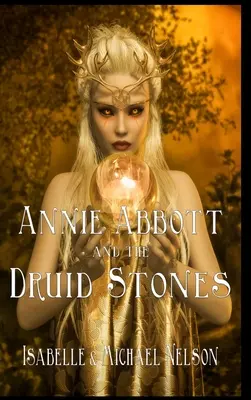 Annie Abbott et les pierres druidiques - Annie Abbott and the Druid Stones
