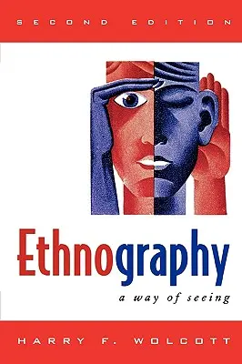 Ethnographie : Une façon de voir - Ethnography: A Way of Seeing