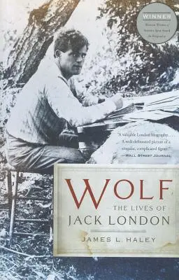 Wolf : Les vies de Jack London - Wolf: The Lives of Jack London