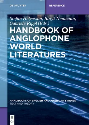 Manuel des littératures anglophones mondiales - Handbook of Anglophone World Literatures