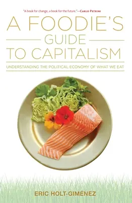 Guide du capitalisme à l'usage des gastronomes - A Foodie's Guide to Capitalism