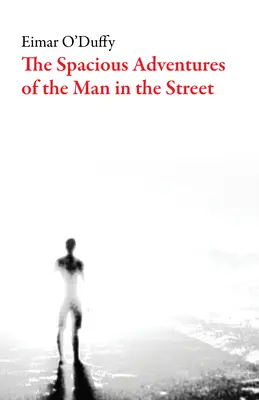 Les vastes aventures de l'homme de la rue - The Spacious Adventures of the Man on the Street