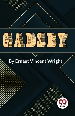 Gadsby : une histoire de plus de 50 000 mots sans la lettre E« ». - Gadsby A Story of Over 50,000 Words Without Using the Letter E