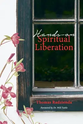 La libération spirituelle par les mains : Nourrir votre sagesse intérieure - Hands-on Spiritual Liberation: Nurturing your inner Wisdom