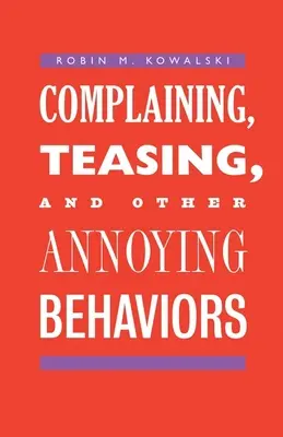 Plaintes, taquineries et autres comportements gênants - Complaining, Teasing, and Other Annoying Behaviors