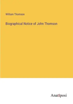 Notice biographique de John Thomson - Biographical Notice of John Thomson