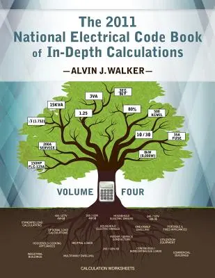 Le livre des calculs approfondis du Code national de l'électricité 2011 - Volume 4 - The 2011 National Electrical Code Book of In-Depth Calculations - Volume 4