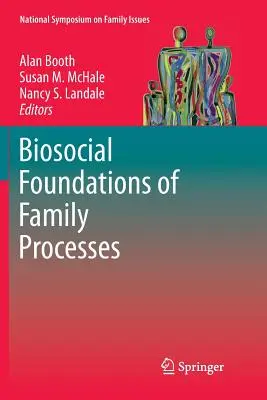 Fondements biosociaux des processus familiaux - Biosocial Foundations of Family Processes