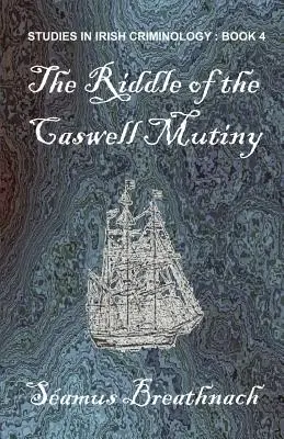 L'énigme de la mutinerie de Caswell - The Riddle of the Caswell Mutiny