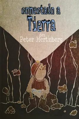 Conectado a Tierra : Un cmic sin texto sobre la libertad - Conectado a Tierra: Un cmic sin texto sobre la libertad