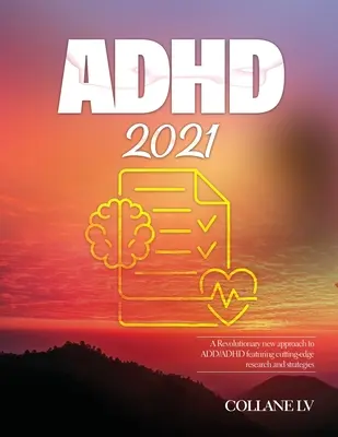 TDAH 2021 : Une nouvelle approche révolutionnaire du TDA/TDAH avec des recherches et des stratégies de pointe - ADHD 2021: A Revolutionary new approach to ADD/ADHD featuring cutting-edge research and strategies