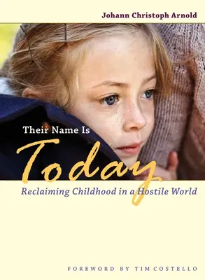 Leur nom est aujourd'hui : Retrouver son enfance dans un monde hostile - Their Name Is Today: Reclaiming Childhood in a Hostile World