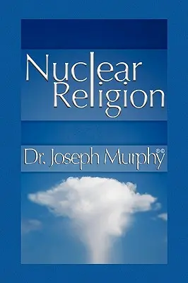 La religion nucléaire - Nuclear Religion