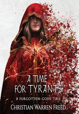 Le temps des tyrans : Un conte des dieux oubliés #6 - A Time For Tyrants: A Forgotten Gods Tale #6