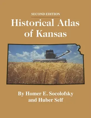 Atlas historique du Kansas, 2e édition - Historical Atlas of Kansas, 2nd Edition