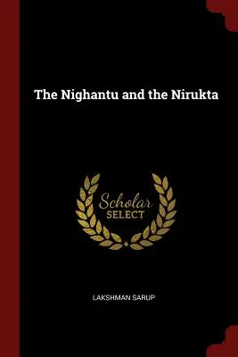 Le Nighantu et le Nirukta - The Nighantu and the Nirukta