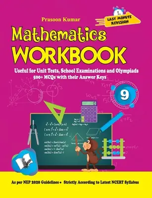 Mathematics Workbook Class 9 : Utile pour les tests d'unité, les examens scolaires et les olympiades. - Mathematics Workbook Class 9: Useful for Unit Tests, School Examinations & Olympiads