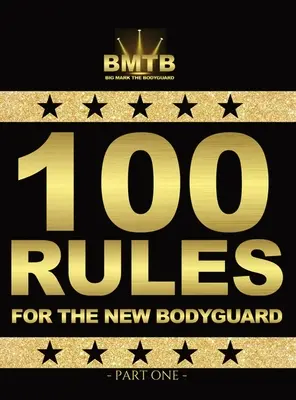 100 règles pour le nouveau garde du corps : Première partie - 100 Rules for the New Bodyguard: Part One