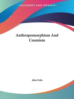 Anthropomorphisme et cosmisme - Anthropomorphism And Cosmism