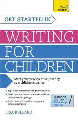 Commencer à écrire pour les enfants - Get Started in Writing for Children