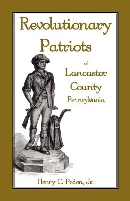 Patriotes révolutionnaires du comté de Lancaster, Pennsylvanie - Revolutionary Patriots of Lancaster County, Pennsylvania