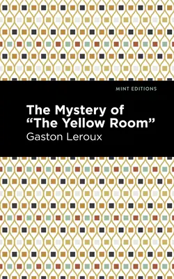 Le mystère de la chambre jaune : Édition en gros caractères - The Mystery of the Yellow Room: Large Print Edition