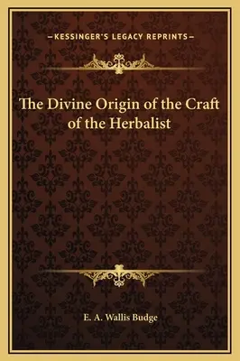 L'origine divine du métier d'herboriste - The Divine Origin of the Craft of the Herbalist