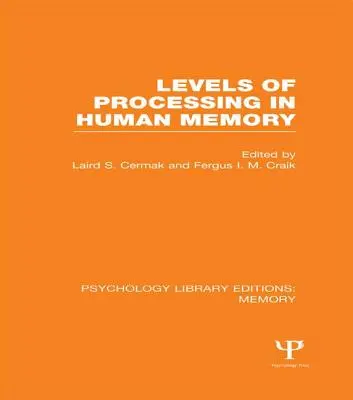 Niveaux de traitement de la mémoire humaine (PLE : Mémoire) - Levels of Processing in Human Memory (PLE: Memory)