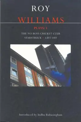 Pièces de théâtre de Williams : 1 : The No Boys Cricket Club ; Starstruck ; Lift Off - Williams Plays: 1: The No Boys Cricket Club; Starstruck; Lift Off